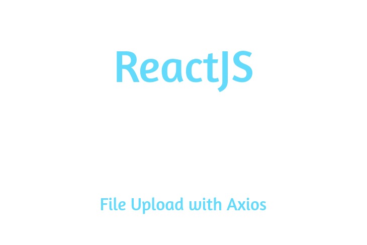 React js File Upload example with Axios